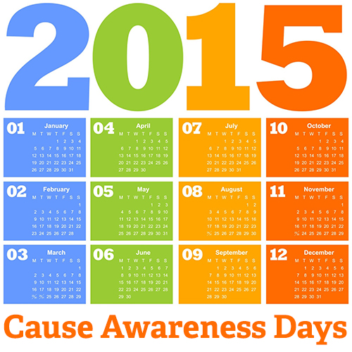 Mark Your Calendars! 2015 Cause Awareness Days