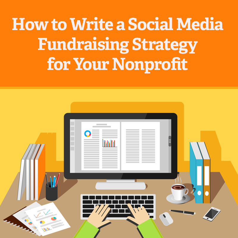 How to Write a Social Media Fundraising Strategy for Your Nonprofit