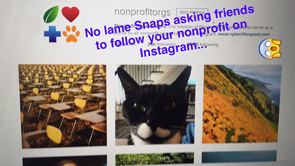 lame snaps on snapchat nonprofit best practices